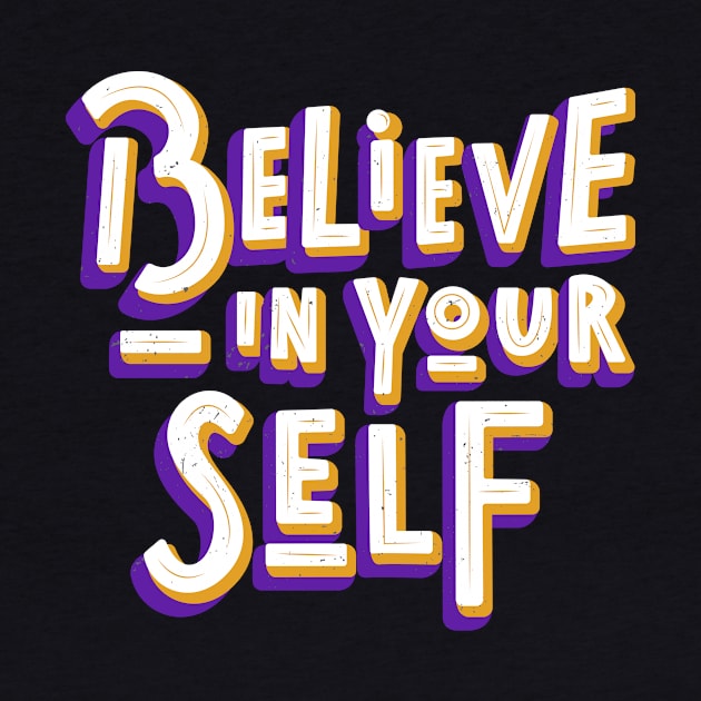 Believe In Yourself Motivation Inspiration Quote by Foxxy Merch